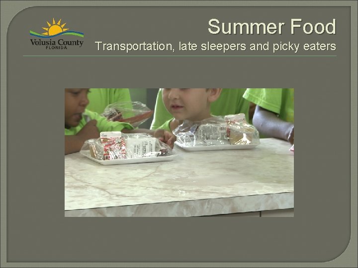 Summer Food Transportation, late sleepers and picky eaters 