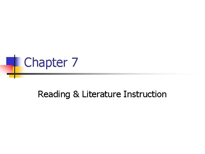 Chapter 7 Reading Literature Instruction Reading Strategies Stately