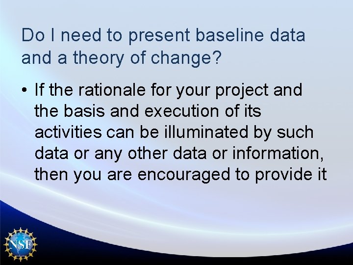 Do I need to present baseline data and a theory of change? • If