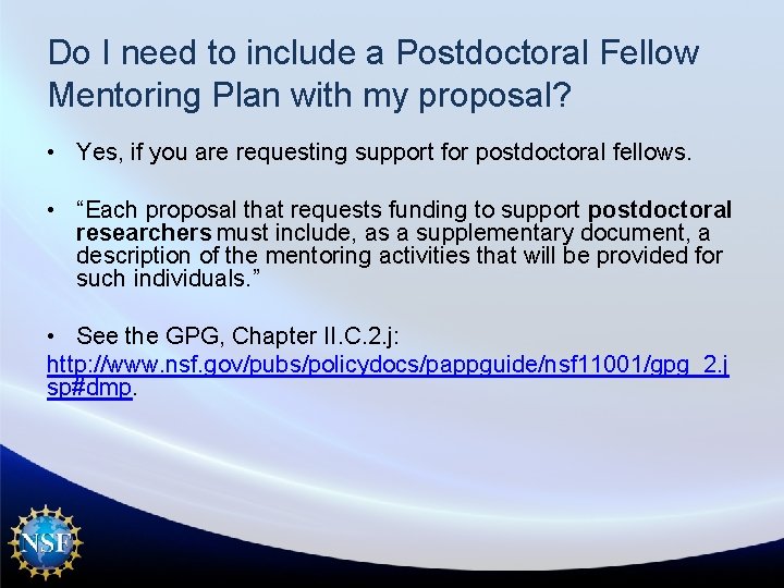 Do I need to include a Postdoctoral Fellow Mentoring Plan with my proposal? •