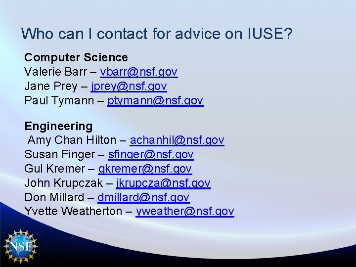 Who can I contact for advice on IUSE? Computer Science Valerie Barr – vbarr@nsf.