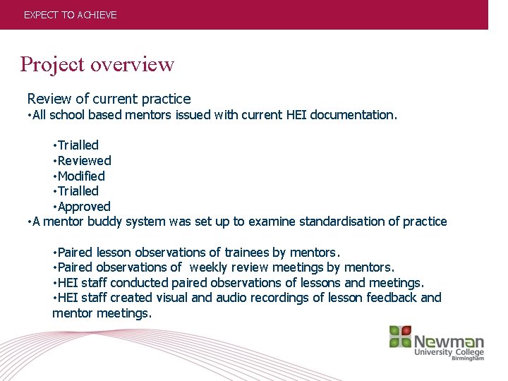 EXPECT TO ACHIEVE Project overview Review of current practice • All school based mentors