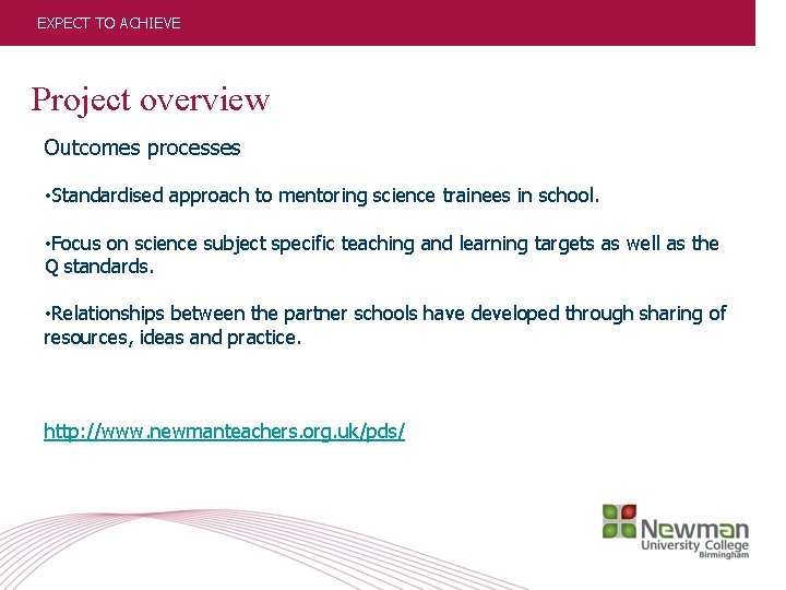 EXPECT TO ACHIEVE Project overview Outcomes processes • Standardised approach to mentoring science trainees