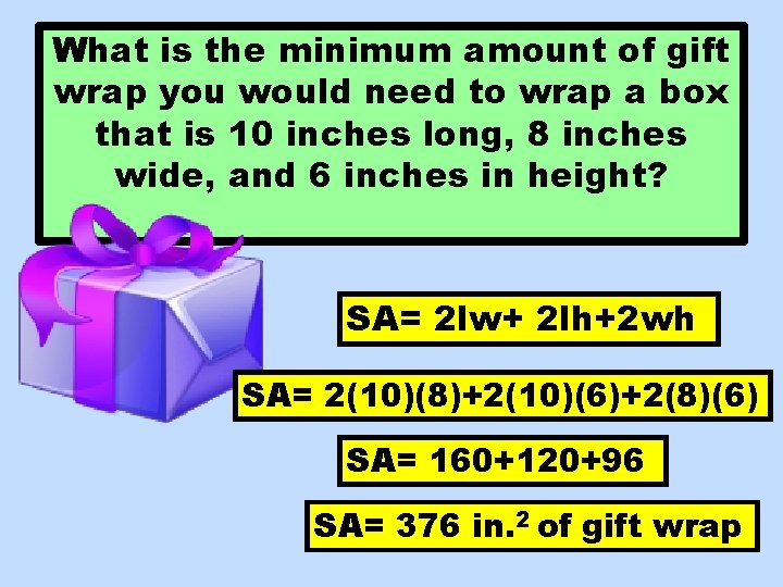 What is the minimum amount of gift wrap you would need to wrap a