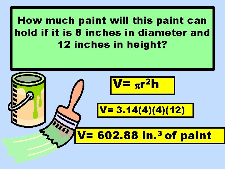 How much paint will this paint can hold if it is 8 inches in