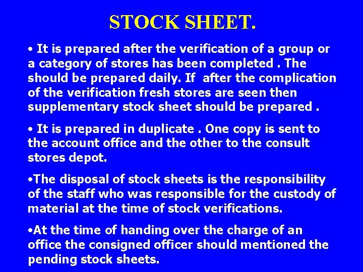 STOCK SHEET. • It is prepared after the verification of a group or a