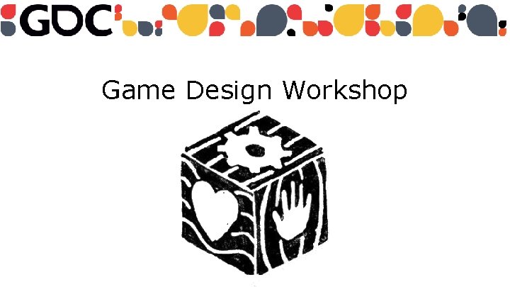 Game Design Workshop 