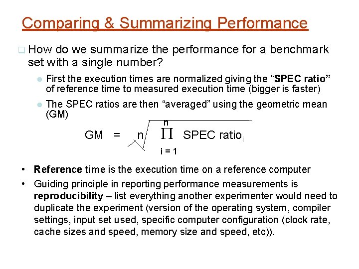 Comparing & Summarizing Performance How do we summarize the performance for a benchmark set