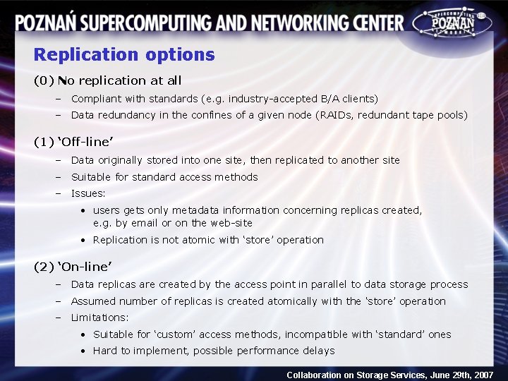 Replication options (0) No replication at all – Compliant with standards (e. g. industry-accepted