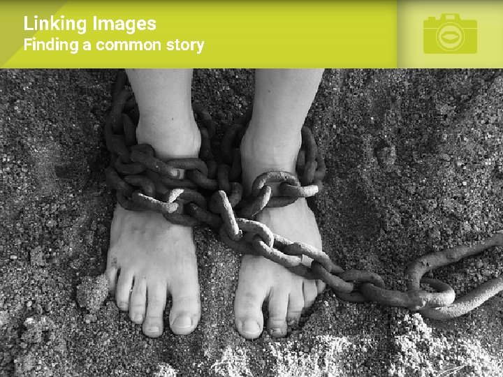 Linking Images Finding a common story 