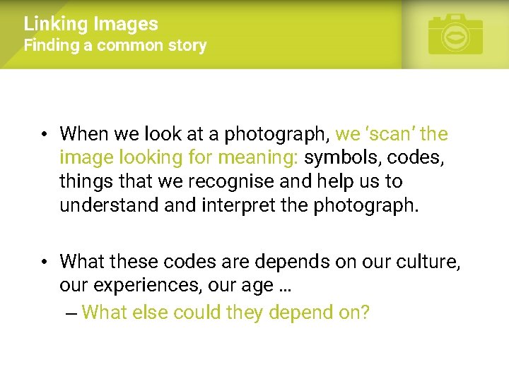 Linking Images Finding a common story • When we look at a photograph, we