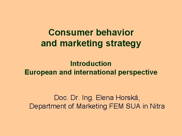 Consumer behavior and marketing strategy Introduction European and