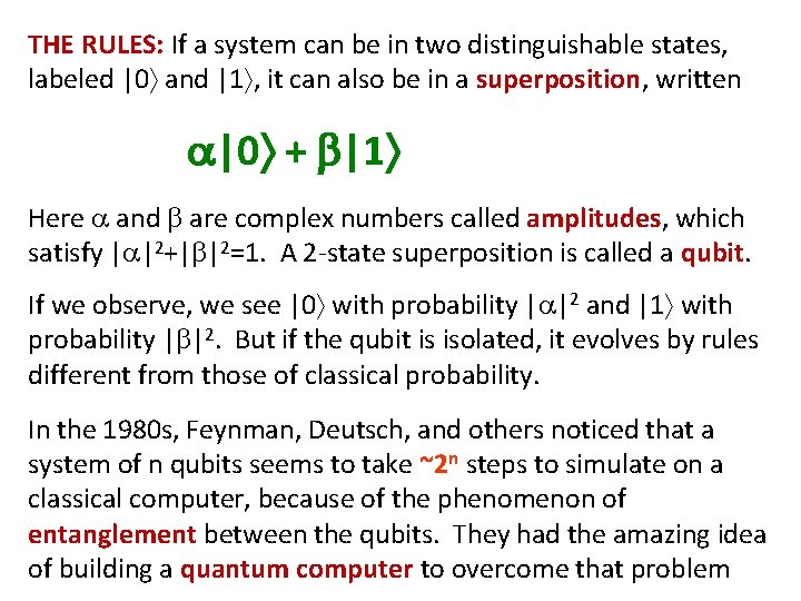 THE RULES: If a system can be in two distinguishable states, labeled |0 and