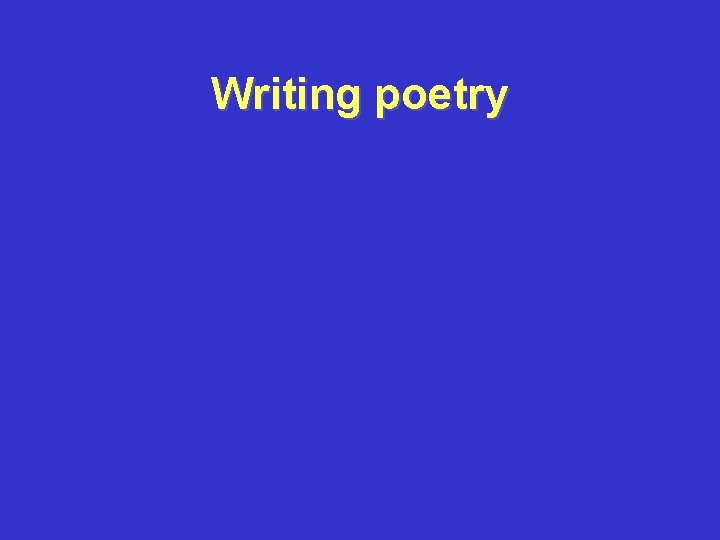 Writing poetry 