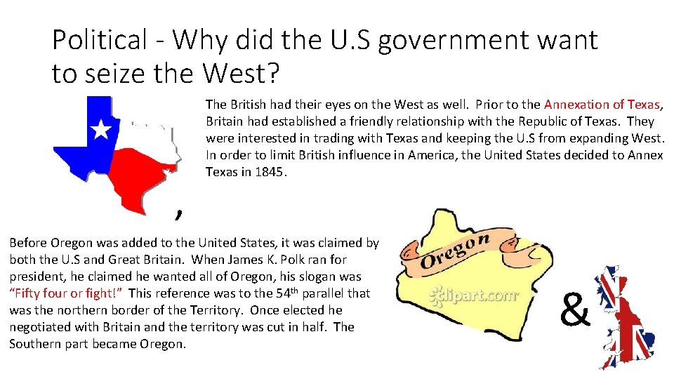 Political - Why did the U. S government want to seize the West? ,
