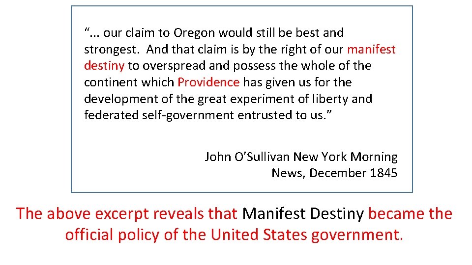“. . . our claim to Oregon would still be best and strongest. And