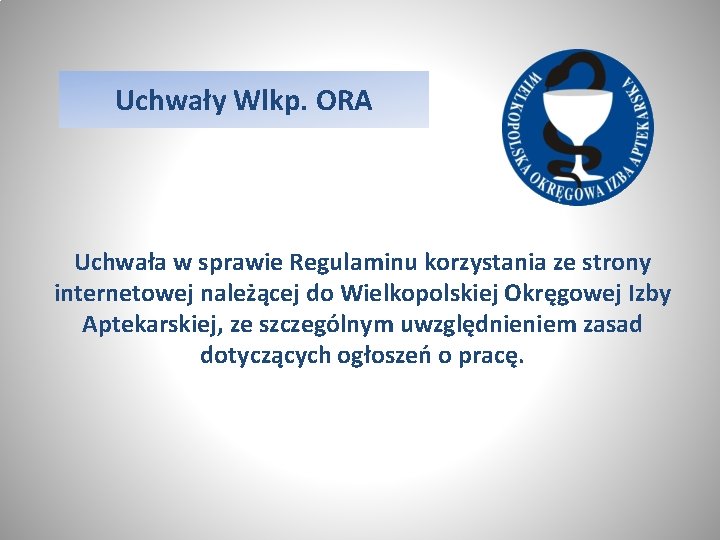 Uchwały Wlkp. ORA Uchwała w sprawie Regulaminu korzystania ze strony internetowej należącej do Wielkopolskiej