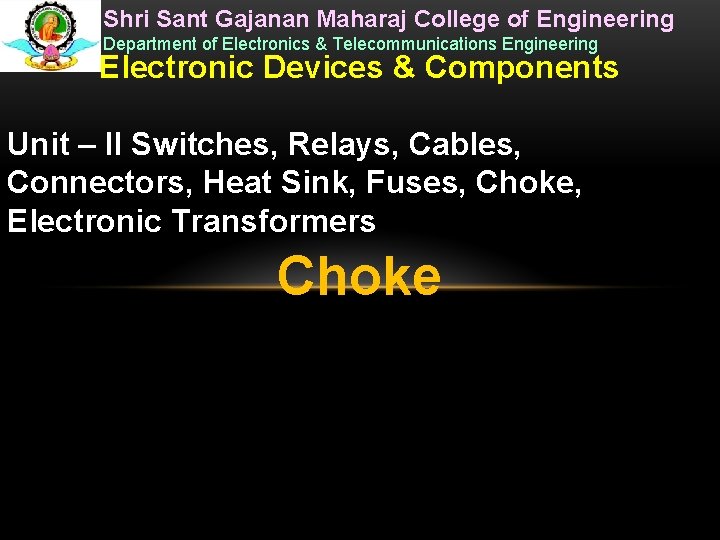 Shri Sant Gajanan Maharaj College of Engineering Department of Electronics & Telecommunications Engineering Electronic