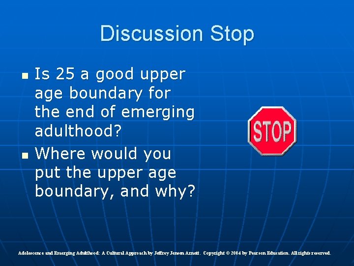 Discussion Stop n n Is 25 a good upper age boundary for the end