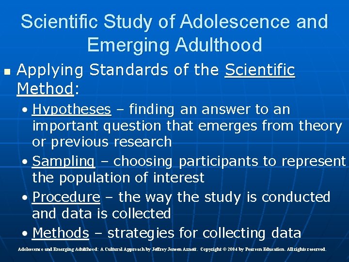 Scientific Study of Adolescence and Emerging Adulthood n Applying Standards of the Scientific Method: