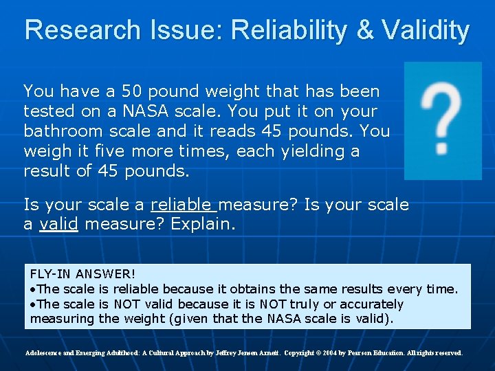 Research Issue: Reliability & Validity You have a 50 pound weight that has been