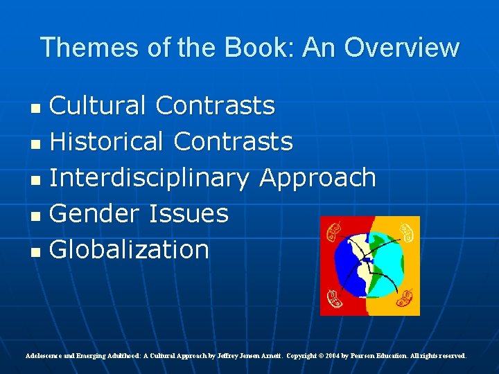 Themes of the Book: An Overview Cultural Contrasts n Historical Contrasts n Interdisciplinary Approach