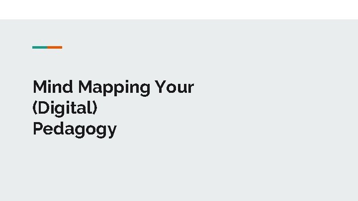 Mind Mapping Your Digital Pedagogy Framing Thoughts How
