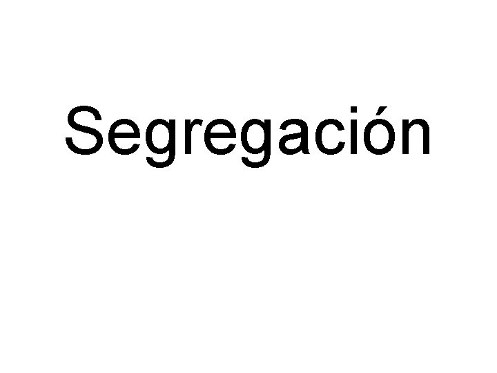 Segregación 