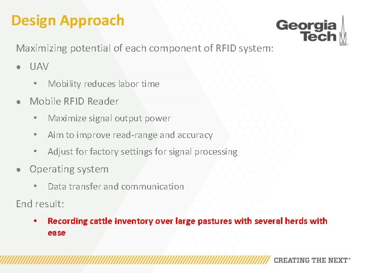 Design Approach Maximizing potential of each component of RFID system: ● UAV • Mobility