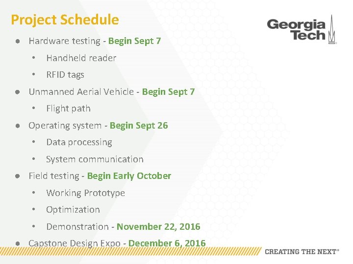 Project Schedule ● Hardware testing - Begin Sept 7 • Handheld reader • RFID