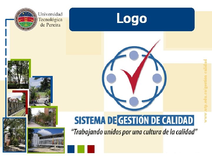 www. utp. edu. co/gestión calidad Logo 