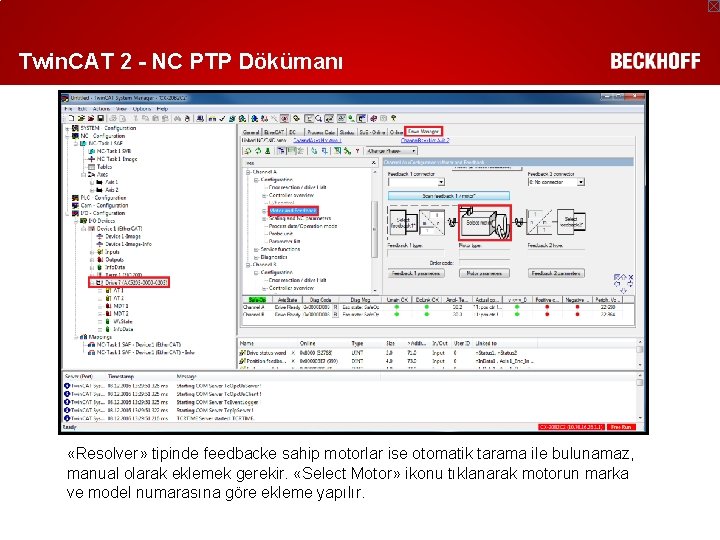 Twin. CAT 2 - NC PTP Dökümanı «Resolver» tipinde feedbacke sahip motorlar ise otomatik