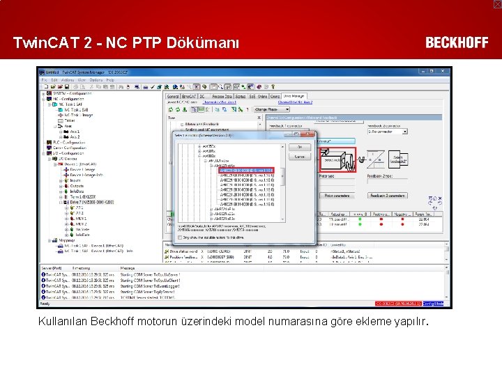 Twin. CAT 2 - NC PTP Dökümanı Kullanılan Beckhoff motorun üzerindeki model numarasına göre