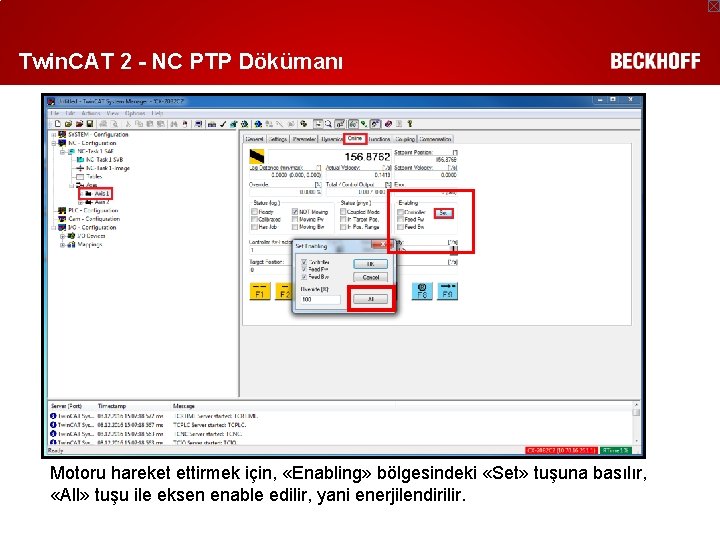 Twin. CAT 2 - NC PTP Dökümanı Motoru hareket ettirmek için, «Enabling» bölgesindeki «Set»