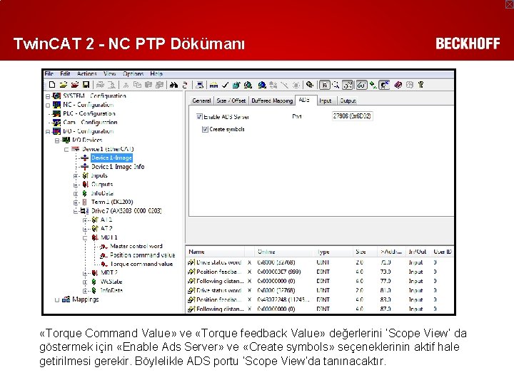 Twin. CAT 2 - NC PTP Dökümanı «Torque Command Value» ve «Torque feedback Value»