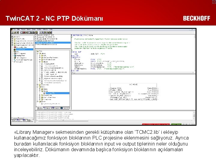 Twin. CAT 2 - NC PTP Dökümanı «Library Manager» sekmesinden gerekli kütüphane olan ‘TCMC