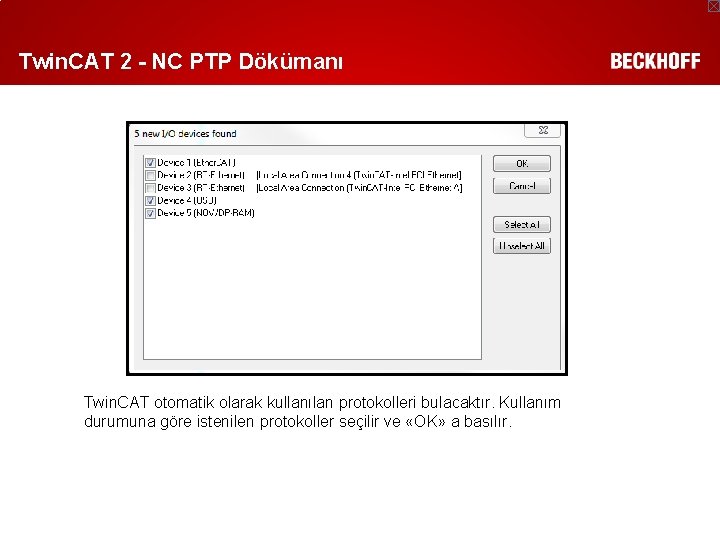 Twin. CAT 2 - NC PTP Dökümanı Twin. CAT otomatik olarak kullanılan protokolleri bulacaktır.