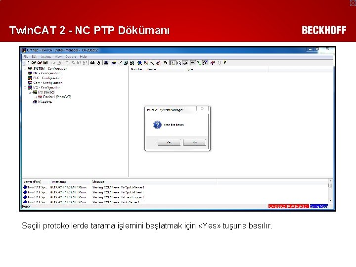 Twin. CAT 2 - NC PTP Dökümanı Seçili protokollerde tarama işlemini başlatmak için «Yes»