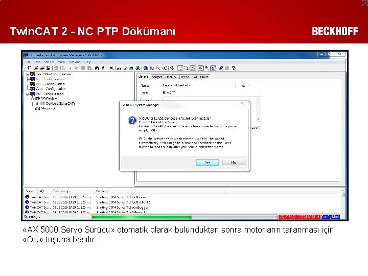 Twin. CAT 2 - NC PTP Dökümanı «AX 5000 Servo Sürücü» otomatik olarak bulunduktan