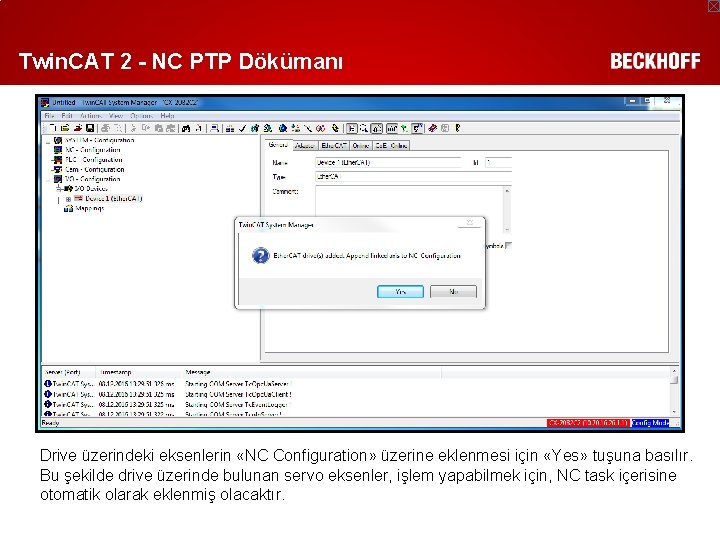 Twin. CAT 2 - NC PTP Dökümanı Drive üzerindeki eksenlerin «NC Configuration» üzerine eklenmesi