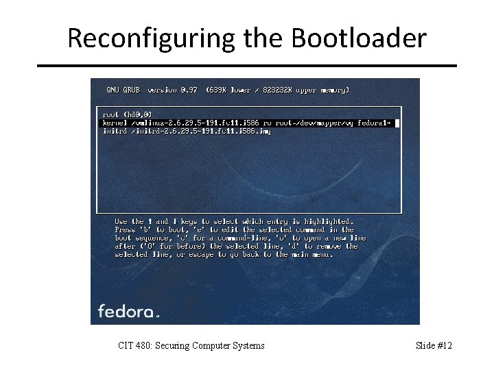 Reconfiguring the Bootloader CIT 480: Securing Computer Systems Slide #12 