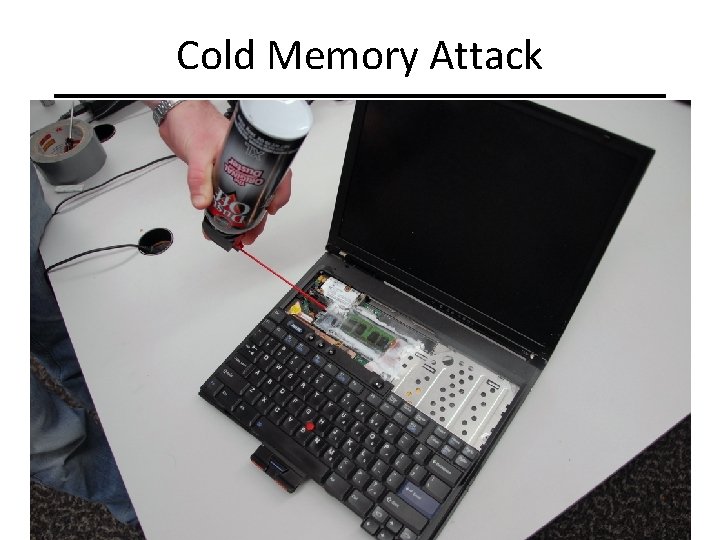 Cold Memory Attack CIT 480: Securing Computer Systems Slide #18 
