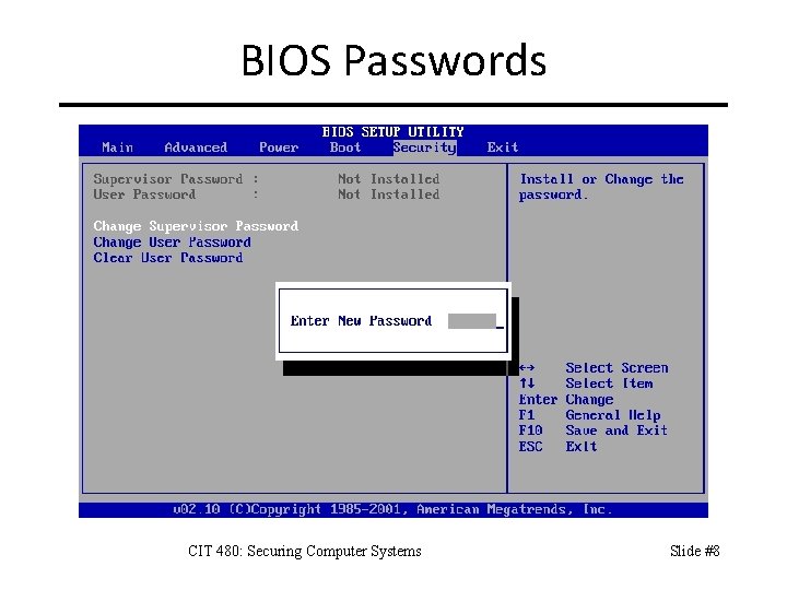 BIOS Passwords CIT 480: Securing Computer Systems Slide #8 