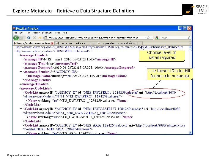 Explore Metadata – Retrieve a Data Structure Definition Choose level of detail required Use Explore Metadata – Retrieve a Data Structure Definition Choose level of detail required Use