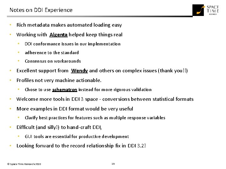 Notes on DDI Experience • Rich metadata makes automated loading easy • Working with Notes on DDI Experience • Rich metadata makes automated loading easy • Working with