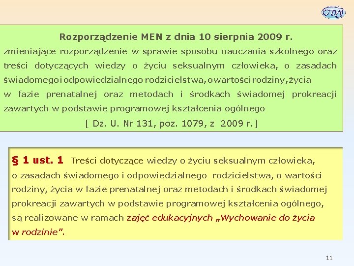 Rozporządzenie MEN z dnia 10 sierpnia 2009 r. zmieniające rozporządzenie w sprawie sposobu nauczania