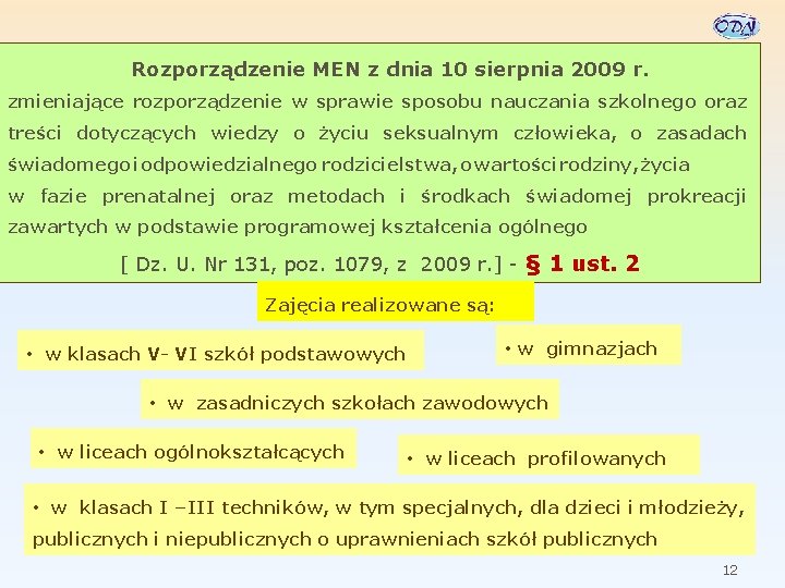 Rozporządzenie MEN z dnia 10 sierpnia 2009 r. zmieniające rozporządzenie w sprawie sposobu nauczania