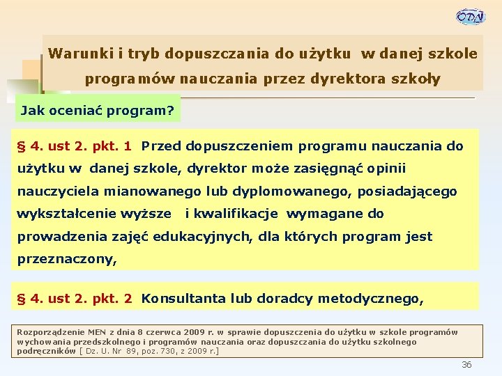 Warunki i tryb dopuszczania do użytku w danej szkole programów nauczania przez dyrektora szkoły