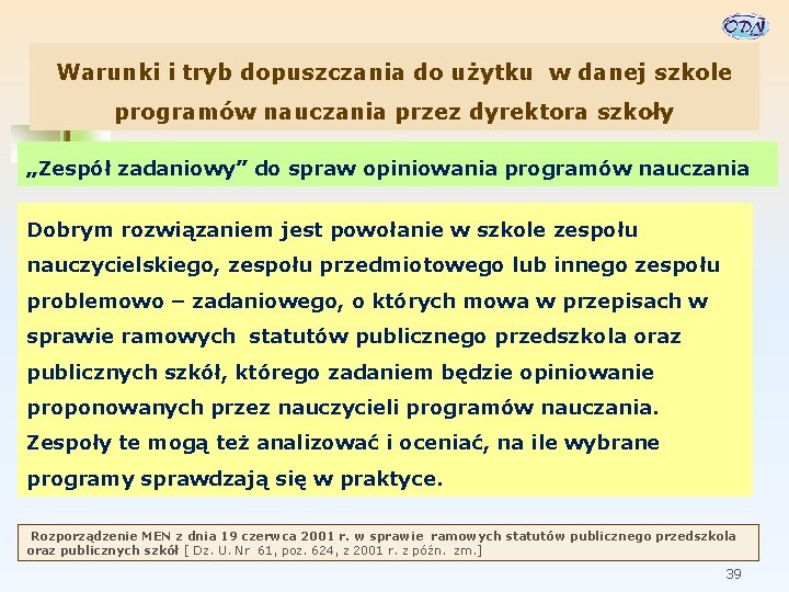 Warunki i tryb dopuszczania do użytku w danej szkole programów nauczania przez dyrektora szkoły