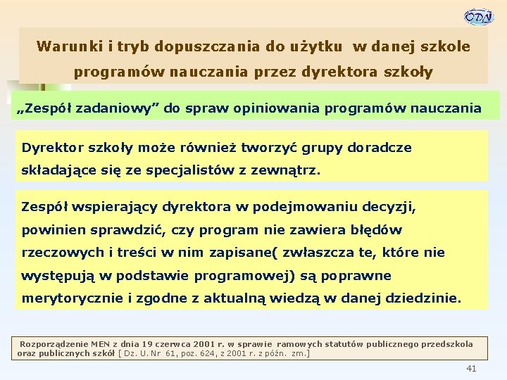 Warunki i tryb dopuszczania do użytku w danej szkole programów nauczania przez dyrektora szkoły